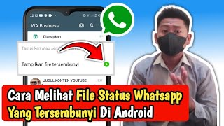 Cara Melihat File Status Whatsapp Yang Tersembunyi Di Android [upl. by Leiram]