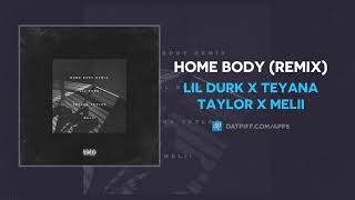 Lil Durk x Teyana Taylor x Melii quotHome Bodyquot Remix AUDIO [upl. by Narual]