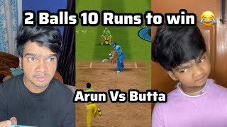 2 Balls 10 Runs to win 🏏 Arun Vs Butta  Arun Karthick  Cricket  Game [upl. by Eon]