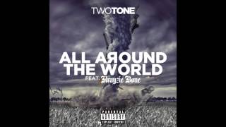 Two Tone  All Around The World Official Audio  ft Krayzie Bone [upl. by Michaelina]