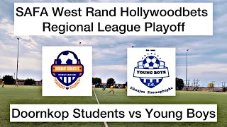 HIGHLIGHTS  Doornkop Students vs Young Boys  SAFA West Rand Hollywoodbets Regional League Playoff [upl. by Ahseyi]