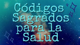 CÓDIGOS SAGRADOS PARA LA SALUD 🙏 [upl. by Lydell]