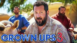 GROWN UPS 3 A First Look That Will Change Everything [upl. by Harlin]