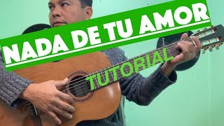 Como Tocar Nada De Tu Amor  Tutorial Paso A Paso [upl. by Pas]