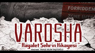 Varosha quotHayalet Şehrin Hikayesiquot Kapalı Maraş Ödüllü Belgesel Film [upl. by Drolet]