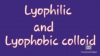 Lyophilic and lyophobic colloid [upl. by Eruot930]