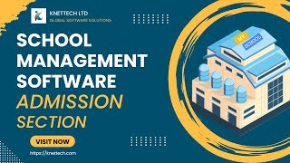 ADMISSION SECTION  SCHOOL MANAGEMENT SOFTWARE  KNETTECH [upl. by Emoraj981]