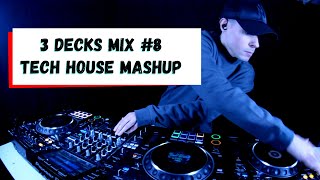 3 DECKS MIX TECH HOUSE MASHUP HUGEL KOLSCH VOOST techhouse housemusic mashup remix dj [upl. by Felicie502]