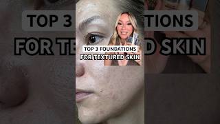 TOP 3 FOUNDATIONS FOR TEXTURED SKIN [upl. by Artemahs13]