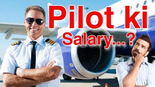 Pilot Ki Salary Kitni Hoti Hai 2022  । Pilot Salary In India [upl. by Assyral488]