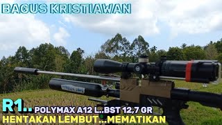 R1 POLYMAX A12 LBST 127 GRHENTAKAN LEMBUT MEMATIKAN BUAT LONG RANGEMILIK BAGUS KRISTIAWAN [upl. by Lebiralc]