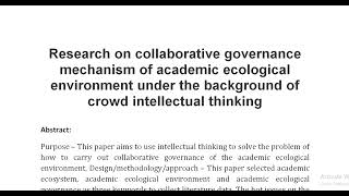 Research on collaborative governance mechanism of academic ecological environment under the backgrou [upl. by Nelle]