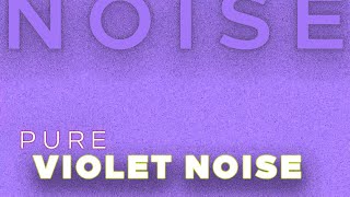 Violet Noise  Static HighFrequency Sound for Focus Masking and Mental Clarity  Ambiance sounds [upl. by Sairahcaz213]