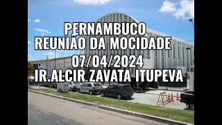 CCB Reunião da Mocidade Petrolina Pernanbuco PE 07042024  Conselhos Alcir Zavata de Itupeva SP [upl. by Quennie]