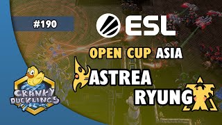 Astrea vs Ryung  PvT  ESL Open Cup 190 Asia  Weekly EPT StarCraft 2 Tournament [upl. by Feledy]