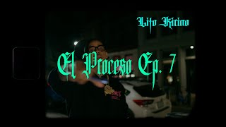 Lito Kirino  El Proceso  Ep 7 [upl. by Linet420]