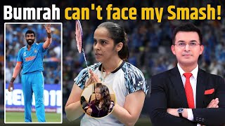 quotJasprit Bumrah Wont Be Able To Take My 300kmph Smashquot Saina Nehwal On Comparisons With Cricket [upl. by Anpas]