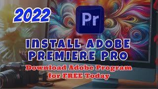 Descargar e Instalar Adobe PREMIERE PRO 2022 español Fácil y Rápido FREE ¡Ultima Actualización [upl. by Proudman]