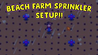 The Most Efficient Sprinkler Layout for the Beach Farm Stardew Valley [upl. by Landa]