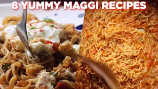 8 Yummy Maggi Recipes [upl. by Maryellen333]