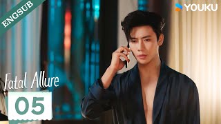 【ENG SUB】Fatal Allure💕 EP05  Hong Xiao  Dai Gaozheng  Fan Xiaodong  Tang Sijia  YOUKU [upl. by Suilienroc]