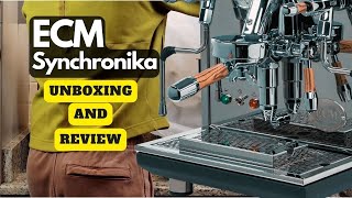 First Impressions Unveiling the ECM Synchronika Espresso Machine  Is it Worth the Hype [upl. by Onimod]