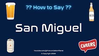 How to Pronounce San Miguel CORRECTLY  Pronunciation Planet [upl. by Elisha]