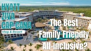 The Best Family Friendly AllInclusive Hyatt Ziva Cap Cana [upl. by Goldfinch]