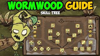 Ultimate Wormwood Character Guide New Skill Tree in Dont Starve Together [upl. by Lydnek50]