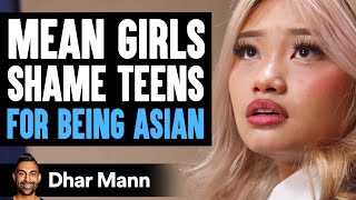 MEAN GIRLS Shame Teens For BEING ASIAN  Dhar Mann Studios [upl. by Norton]