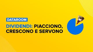 Dividendi piacciono crescono e servono [upl. by Kory534]