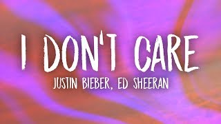 Ed Sheeran amp Justin Bieber  I Dont Care Lyrics [upl. by Htebazie563]