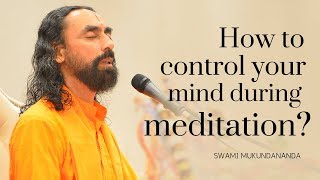 How to control your mind during Meditation Powerful focus technique by Swami Mukundananda [upl. by Ynoble]