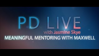 PD Live EP2  Meaningful Mentoring with Maxwell [upl. by Paget]