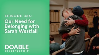 E384 Our Need for Belonging with Sarah Westfall [upl. by Leoj455]