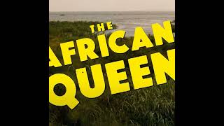 The African Queen 1956 [upl. by Yelwah]