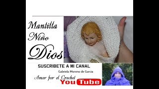 Mantilla para niño Dios en crochet paso a paso Pañoleta [upl. by Odnomor681]