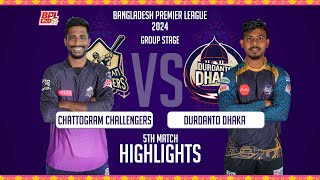 Durdanto Dhaka vs Chattogram Challengers  5th Match  Highlights  Season 10  BPL 2024 [upl. by Yevre816]