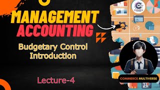 Budgetary Control  Management accounting  Lecture4  BCom  Sem 5  accounting [upl. by Uuge31]