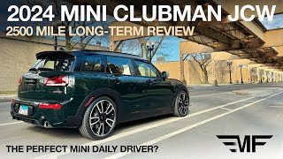 MINI Clubman JCW 2500 Mile Review  The Perfect MINI Daily Driver [upl. by Denver966]