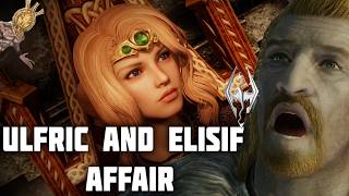 The Ulfric Stormcloak and Elisif Affair [upl. by Yrred32]