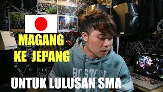 SOLUSI UNTUK LULUSAN SMA AGAR BISA MAGANG KE JEPANG  JPS eps 4 [upl. by Kristos]