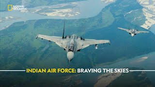 Indian Air Force Braving the Skies  Extreme Flight IAF  हिंदी  S1  E1  Nat Geo [upl. by Crescentia502]