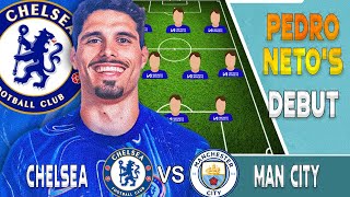 NETO DEBUT WHO STARTS IN MARESCAs 1st LINE UP  Chelsea vs Man City Potential Line up [upl. by Camfort]