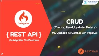 Tutorial REST API CodeIgniter 4 Postman 8 CRUD Upload File Gambar API Pegawai [upl. by Myrt886]