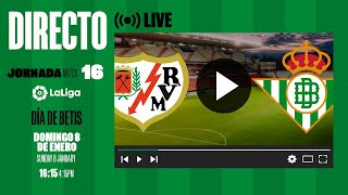 🚨 DIRECTO  Rayo VallecanoReal Betis  VÍVELO CON NOSOTROS [upl. by Dilly]