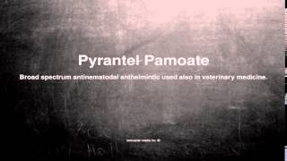 Medical vocabulary What does Pyrantel Pamoate mean [upl. by Caesaria]