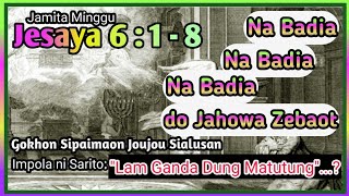 Jamita Jesaya 618  Minggu Trinitatis  Na Badia Na Badia Na Badia do Jahowa Zebaot [upl. by Leviram758]