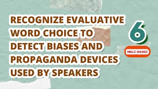 Recognize Evaluative Word Choice to Detect Biases and Propaganda Devices Used by Speakers [upl. by Porush]