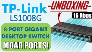 More connections AND high speed  TPLINK LS1008G 8port Gigabit Desktop Switch Unboxing [upl. by Hoj89]